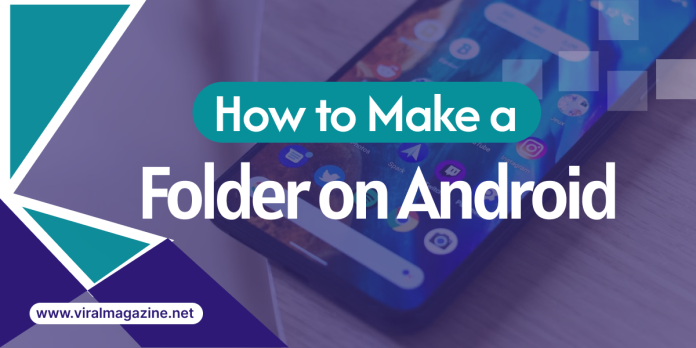 How to Make a Folder on Android